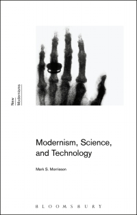 Omslagafbeelding: Modernism, Science, and Technology 1st edition 9781474233415
