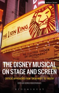 Immagine di copertina: The Disney Musical on Stage and Screen 1st edition 9781474234160