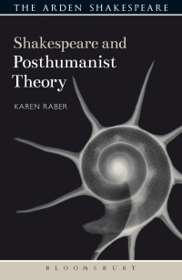 Titelbild: Shakespeare and Posthumanist Theory 1st edition 9781474234436