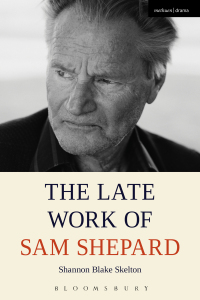 Imagen de portada: The Late Work of Sam Shepard 1st edition 9781474234726