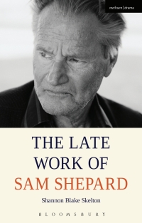 Cover image: The Late Work of Sam Shepard 1st edition 9781474234726