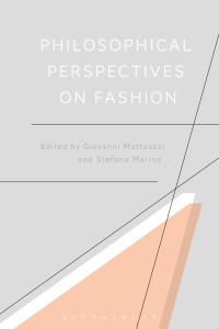 表紙画像: Philosophical Perspectives on Fashion 1st edition 9781474237468