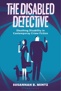 Cover image: The Disabled Detective 1st edition 9781350215436