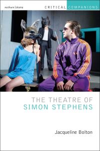 Cover image: The Theatre of Simon Stephens 1st edition 9781350249608