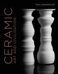 Omslagafbeelding: Ceramic, Art and Civilisation 1st edition 9781474239707