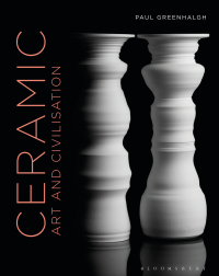Cover image: Ceramic, Art and Civilisation 1st edition 9781474239707