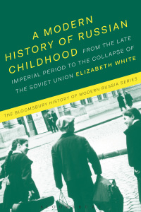Imagen de portada: A Modern History of Russian Childhood 1st edition 9781474240215
