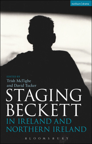 Cover image: Staging Beckett in Ireland and Northern Ireland 1st edition 9781474240543