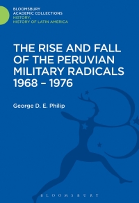 Titelbild: The Rise and Fall of the Peruvian Military Radicals 1968-1976 1st edition 9781474241687