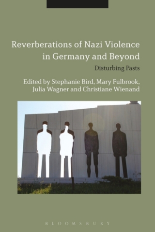 Cover image: Reverberations of Nazi Violence in Germany and Beyond 1st edition 9781474241854