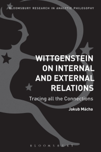 Omslagafbeelding: Wittgenstein on Internal and External Relations 1st edition 9781350014374