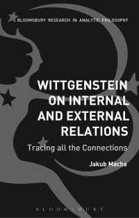 Imagen de portada: Wittgenstein on Internal and External Relations 1st edition 9781350014374