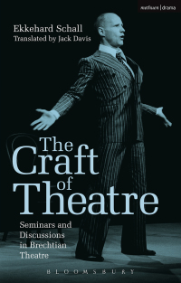 Imagen de portada: The Craft of Theatre: Seminars and Discussions in Brechtian Theatre 1st edition 9781408159897