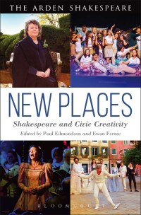 صورة الغلاف: New Places: Shakespeare and Civic Creativity 1st edition 9781474244558