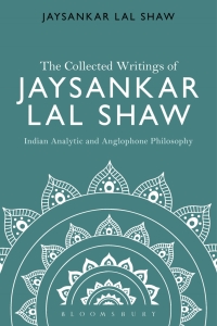 Immagine di copertina: The Collected Writings of Jaysankar Lal Shaw: Indian Analytic and Anglophone Philosophy 1st edition 9781474245050