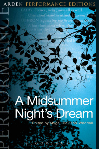 Cover image: A Midsummer Night's Dream: Arden Performance Editions 1st edition 9781474245197