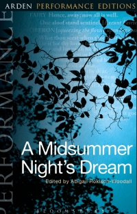 Cover image: A Midsummer Night's Dream: Arden Performance Editions 1st edition 9781474245197