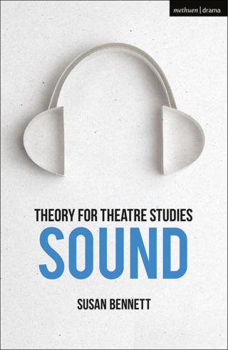 Imagen de portada: Theory for Theatre Studies: Sound 1st edition 9781474246460