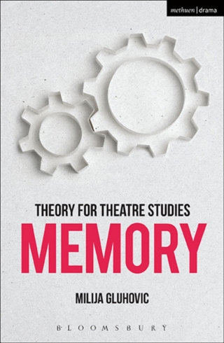 Immagine di copertina: Theory for Theatre Studies: Memory 1st edition 9781474246675