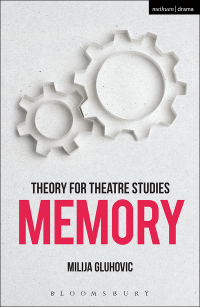 Imagen de portada: Theory for Theatre Studies: Memory 1st edition 9781474246675