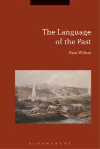 Cover image: The Language of the Past 1st edition 9781350058057