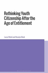 Cover image: Rethinking Youth Citizenship After the Age of Entitlement 1st edition 9781350131040