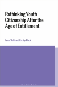 Cover image: Rethinking Youth Citizenship After the Age of Entitlement 1st edition 9781350131040