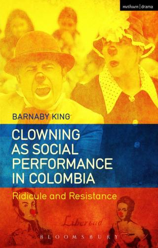 表紙画像: Clowning as Social Performance in Colombia 1st edition 9781474249270