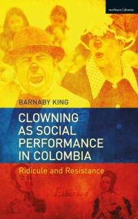 Titelbild: Clowning as Social Performance in Colombia 1st edition 9781474249270