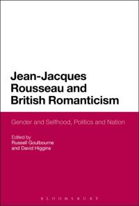 Imagen de portada: Jean-Jacques Rousseau and British Romanticism 1st edition 9781474250665