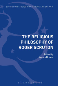 Cover image: The Religious Philosophy of Roger Scruton 1st edition 9781474251327