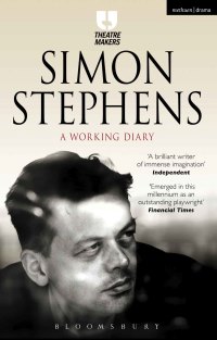 Cover image: Simon Stephens: A Working Diary 1st edition 9781474251419