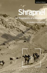Cover image: Shrapnel: 34 Fragments of a Massacre 1st edition 9781474253673