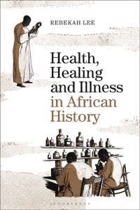 Cover image: Health, Healing and Illness in African History 1st edition 9781474254373