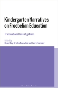 Omslagafbeelding: Kindergarten Narratives on Froebelian Education 1st edition 9781474254458