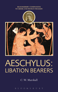 Omslagafbeelding: Aeschylus: Libation Bearers 1st edition 9781474255066