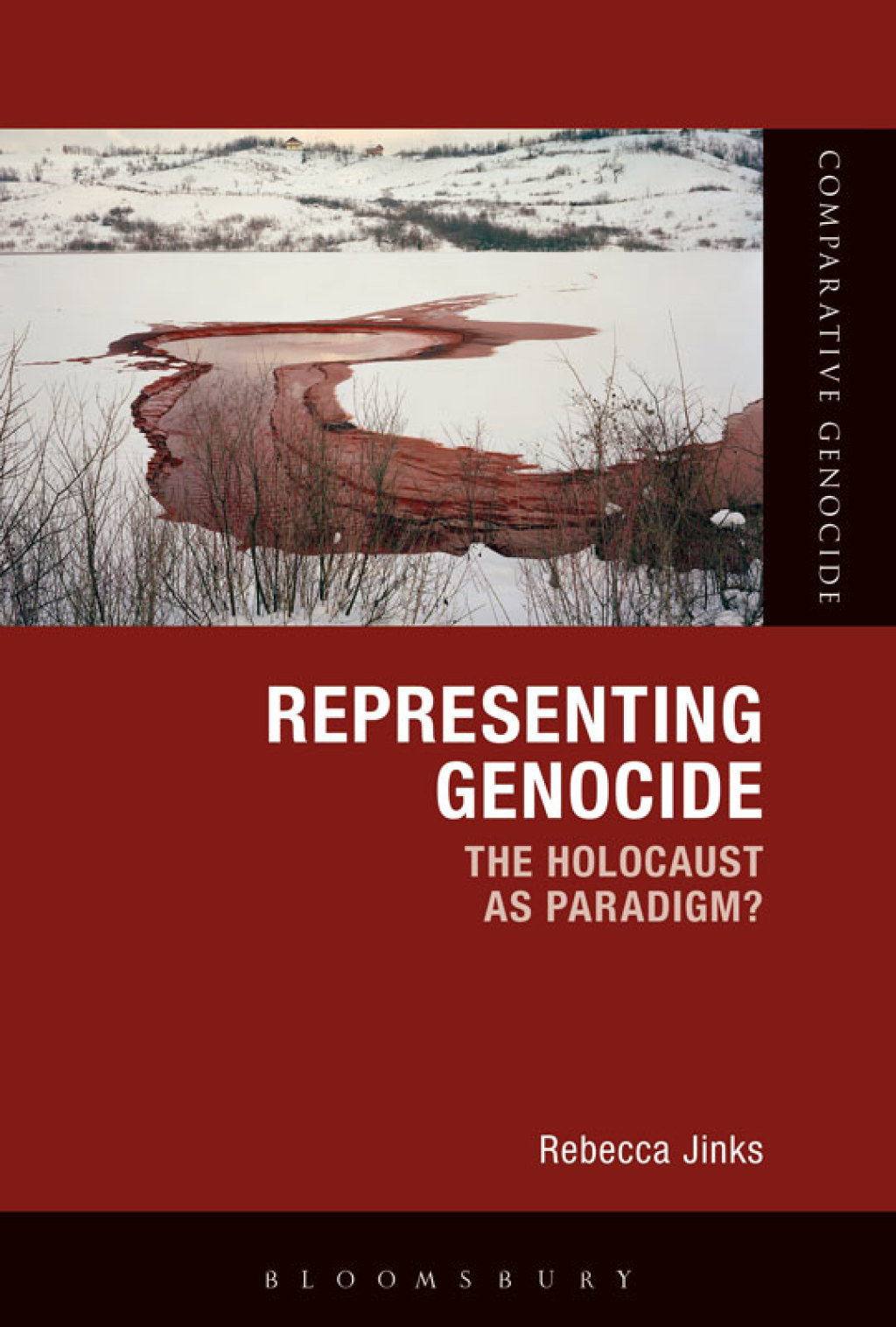 Representing Genocide The Holocaust as Paradigm? 1st Edition