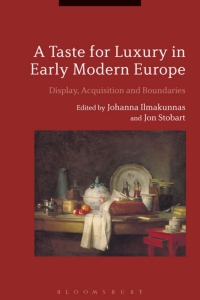 Cover image: A Taste for Luxury in Early Modern Europe 1st edition 9781350094871