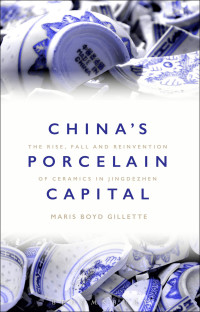 Cover image: China's Porcelain Capital 1st edition 9781474259415