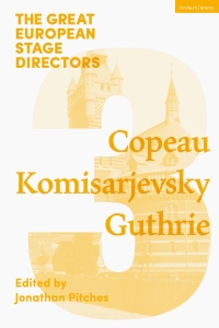 Imagen de portada: The Great European Stage Directors Volume 3 1st edition 9781474253963