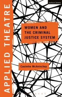 Cover image: Applied Theatre: Women and the Criminal Justice System 1st edition 9781474262552