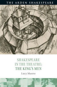 Cover image: Shakespeare in the Theatre: The King's Men 1st edition 9781474262613