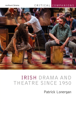 Omslagafbeelding: Irish Drama and Theatre Since 1950 1st edition 9781474262651