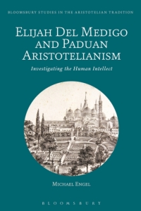 Imagen de portada: Elijah Del Medigo and Paduan Aristotelianism 1st edition 9781474268493