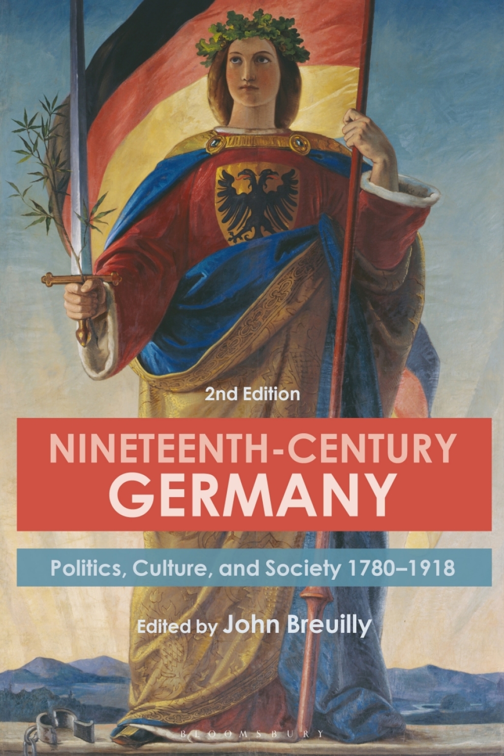 Nineteenth-Century Germany Politics, Culture, and Society 1780-1918 2nd Edition