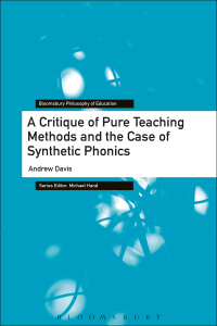 Immagine di copertina: A Critique of Pure Teaching Methods and the Case of Synthetic Phonics 1st edition 9781350110946