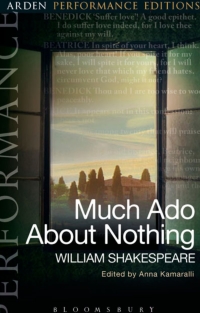 Imagen de portada: Much Ado About Nothing: Arden Performance Editions 1st edition 9781474272094