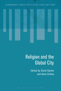 Cover image: Religion and the Global City 1st edition 9781350094635