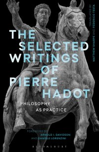 صورة الغلاف: The Selected Writings of Pierre Hadot 1st edition 9781474272995