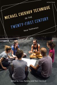 Cover image: Michael Chekhov Technique in the Twenty-First Century 1st edition 9781474273183